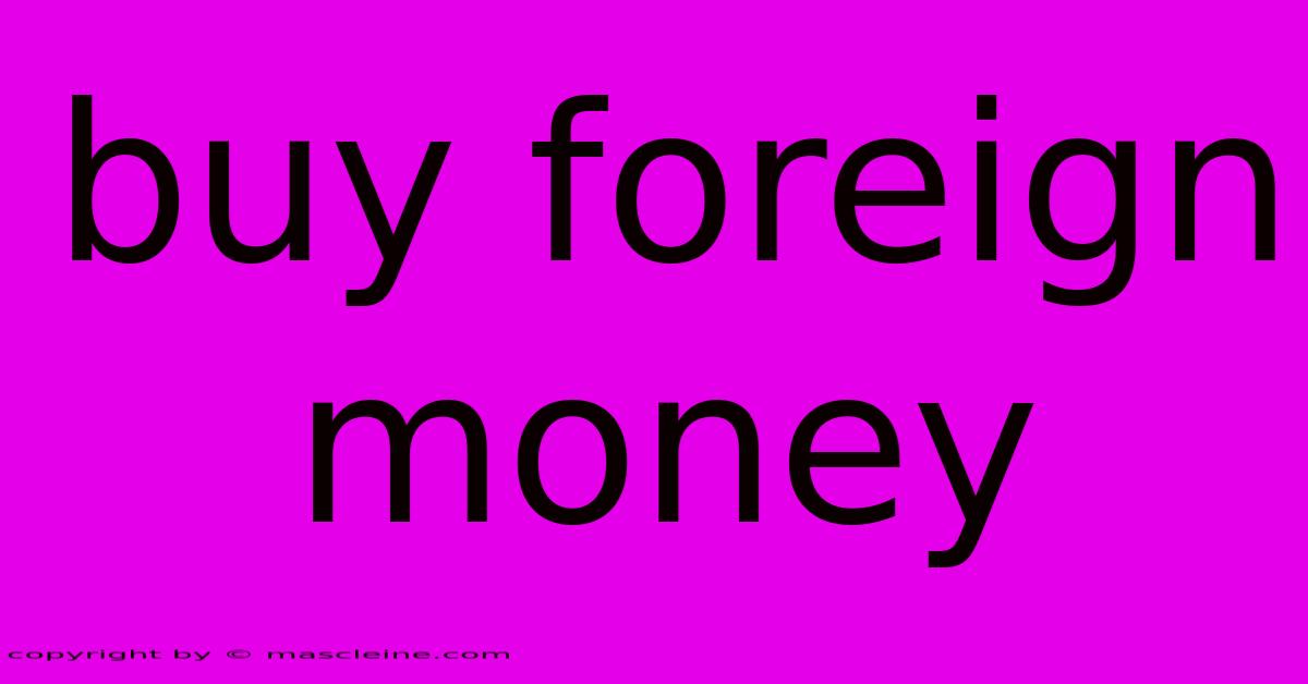 Buy Foreign Money