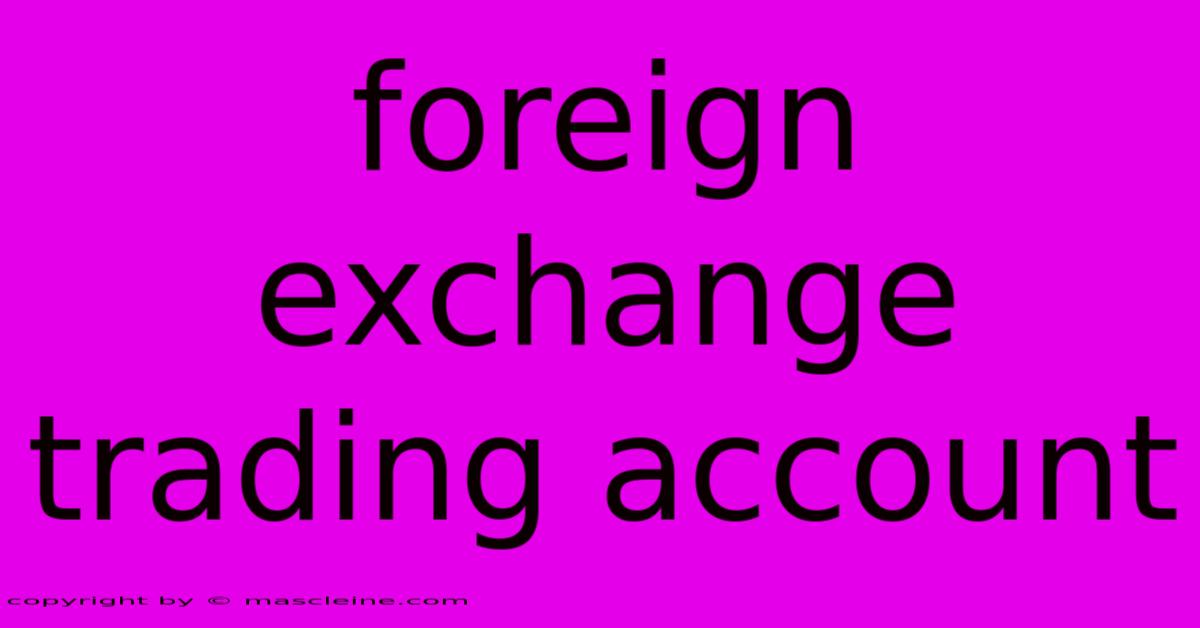 Foreign Exchange Trading Account